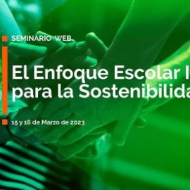 Seminario web: El enfoque integral para la sostenibilidad. Subdirección General de Cooperación Territorial e Innovación Educativa. (MEFP)