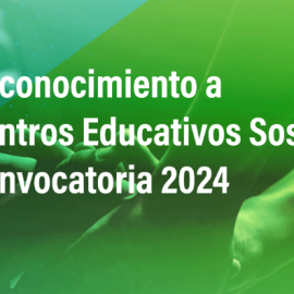 Reconocimiento a Centros Educativos Sostenibles